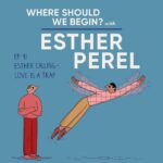 Esther Perel Instagram – Ever find yourself stuck in a loop, replaying past relationships or dreaming of a future escape? Tune in to the latest episode of Where Should We Begin? titled Love is a Trap through the link in my bio, as we unravel the ties between childhood wounds and the suffocating embrace of love.