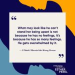 Esther Perel Instagram – In a brand new episode of Where Should We Begin? titled “I Think I Married the Wrong Person” I sit down with a couple grappling with familiar struggles. She gets angry when she feels devalued and put down. He intellectualizes and rationalizes instead of sympathizing. These four quotes offer a glimpse into the journey of this episode — tune in as I help them understand each other and break down the defensive barriers they’ve built.