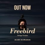 Feni Rose Instagram – String version out now #freebird @audikiranaa