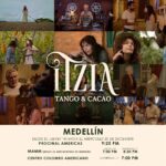 Flora Martínez Instagram - Hola Medellín! Les comparto cartelera de las últimas funciones del año de "Itzia, Tango y Cacao" desde el jueves 14 al miércoles 20 de diciembre. Gracias a ustedes logramos ocho semanas en cartelera🙏❤️🇨🇴 . . #itziatangoycacao @itziatangoycacao @colombomedellin @cinemasprocinal @elmamm