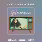 Gal Costa Instagram - 🎶📺 Direto do túnel do tempo: as canções interpretadas por Gal Costa que embalaram as novelas reunidas numa playlist! Qual delas foi a mais marcante? 📲 Playlist disponível no @spotifybrasil @deezerbr e @youtubebrasil (link na bio) (Lista atualizada em 22/02) 1. Pérola Negra - Tempo de Viver (Tupi) (1972) 2. De Amor Eu Morrerei - Os Inocentes (Tupi) (1974) 3. Modinha para Gabriela (Tema de Abertura) - Gabriela (1975) 4. Só louco - O Casarão (1976) 5. Tigresa - Espelho Mágico (1977) 6. Coração Vagabundo (com Caetano Veloso)- Gina (1978) 7. Solitude - Dancin' Days (1978) 8. Solitude - O Bom Baiano (Tupi) (1978) 9. De fogo, luz e paixão (com Marcelo)- Pecado Rasgado (1978) 10. Força Estranha - Os Gigantes (1979) 11. Folhetim - Cara a Cara (Band) (1979) 12. Qual É, Baiana? - Como Salvar Seu Casamento (Tupi)(1979) 13. Dez Anos - Dinheiro Vivo (Tupi) (1979) 14. Noites Cariocas - Água Viva (1980) 15. Jogada pelo Mundo - O Amor é Nosso (1981) 16. Dez Anos - Ciranda de Pedra (1981) 17. Meu Bem Meu Mal - Brilhante (1981) 18. Roda Baiana - Terras do Sem Fim (1981) 19. Verbos do Amor - Final Feliz (1982) 20. Dom de Iludir - Louco Amor (1983) 21. Bloco do Prazer - Campeão (Band)(1983) 22. Luz do Sol - Sabor de Mel (Band) (1983) 23. Baby - Transas & Caretas (1984) 24. Um dueto (com Francis Hime) - Vereda Tropical (1984)* 25. Nada mais (Lately) - Corpo a Corpo (1984) 26. Chuva de Prata - Um Sonho a Mais (1985) 27. Desafinado - Bambolê (1987) 28. Me faz bem - Fera Radical (1988)* 29. Brasil - Vale Tudo (Tema da Abertura) (1988) 30. Viver e Reviver - Bebê a Bordo (1988)* 31. Alguém Me Disse - Tieta (1989) 32. Nua idéia - Rainha da Sucata (1990) 33. Eu Acredito - Barriga de Aluguel (1990) 34. Solidão - O Dono do Mundo (1990)* 35. Canta Brasil - Deus nos Acuda (Tema da Abertura) (1992) 36. Caminhos Cruzados - Mulheres de Areia (1993) 37. Errática - Pátria Minha (1994) 38. Todo Beijo (com Marcelo) - As Pupilas do Senhor Reitor (SBT)(1994) 39. Alguém que olhe por mim (com Cauby Peixoto) - A Próxima Vítima (1995) 40. Futuros Amantes - História de Amor (1995) (Continua nos comentários)