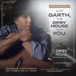 Garth Brooks Instagram - Announcing: Garth, The Opry House & You An Intimate Evening With Garth Brooks at the Opry House in Nashville November 18th Tickets On Sale Friday, October 29th, 10:00 AM CT http://ticketmaster.com/garthbrooks * A Limited Number of Seats Will Be Available * -Team Garth #GARTHatTHEOPRY