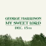 George Harrison Instagram - The first-ever official music video for George's iconic "My Sweet Lord" premieres this Wednesday, December 15 at 9AM PT | 5PM GMT on YouTube. Click link in bio and enable notifications to be reminded when the video premieres!