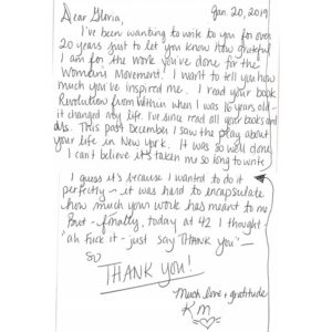 Gloria Steinem Instagram - The reader letters that I get in response to books and articles mean so much to me. To know I’ve had some impact, or offered some helpfulness in someone’s life - I treasure those responses. So, I thank YOU, K.M. for the kind words that keep me going.

Revolution from Within has stayed in print for so long, I think, because the idea of self-esteem is so basic. Valuing the unique self within each of us is the source of democracy and rebelling against injustice. A new paperback edition is out today. Available through @littlebrown, @mcnallyjackson and more.