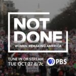 Gloria Steinem Instagram - ‘NOT DONE: Women Remaking America’ is a thrilling, informative documentary about the big and diverse women's movement of right now. To see it is to have faith that nothing can stop us except a lack of faith in each other. ⠀ ⠀ #NotDone airs on @pbs tomorrow 10/27 at 8/7C.