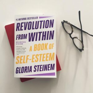 Gloria Steinem Instagram - The reader letters that I get in response to books and articles mean so much to me. To know I’ve had some impact, or offered some helpfulness in someone’s life - I treasure those responses. So, I thank YOU, K.M. for the kind words that keep me going.

Revolution from Within has stayed in print for so long, I think, because the idea of self-esteem is so basic. Valuing the unique self within each of us is the source of democracy and rebelling against injustice. A new paperback edition is out today. Available through @littlebrown, @mcnallyjackson and more.