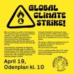 Greta Thunberg Instagram – GLOBAL CLIMATE STRIKE!

In less than two weeks, we will again go out in a global climate strike! In Stockholm we meet up at 10AM on Odenplan for a march, followed by a program filled with speeches and music. We need YOU to show up and demand #ClimateJusticeNow with us!! See you there✊🔥🌏

Follow @fridaysforfuture.stockholm and @fridaysforfuture.swe for more information, and look up your local and national FFF group to find out more about where you can join or help organise a strike!

GLOBAL KLIMATSTREJK!

Om mindre än två veckor går vi återigen ut i en global klimatstrejk! I Stockholm träffas vi kl 10 på Odenplan för en marsch, följt av ett program fyllt med tal och musik. Vi behöver att just DU går med och drar med dina vänner till strejken för att kräva klimaträttvisa med oss!! Vi ses där✊🔥🌏

Följ @fridaysforfuture.stockholm och @fridaysforfuture.swe för mer information, och kolla upp din lokala och nationella FFF-grupp för att få veta mer om var du kan gå med eller hjälpa till att organisera en strejk!

#FridaysForFuture #ClimateStrike #Klimatstrejk #SchoolStrike4Climate #PeopleNotProfit #TomorrowIsTooLate #NoMoreEmptyPromises