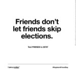 Hannah Kepple Instagram – 100 DAYS TILL ELECTION DAY!! 

step one: text FRIENDS to 26797 to make sure you’re registered 
step two: repost & tag 5 friends 
@eva.peterson @angelicalove__ @selahaustria @hailey.chey @frankaddisond