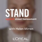 Helen Mirren Instagram - today as part of international women’s day I stand up with Loreal Paris to fight street harassment