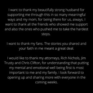 Hope Solo Instagram - It’s been a long road, but I’m slowly coming back from taking time off. I pride myself in motherhood and what my husband and I have done day in and day out for over two years throughout the pandemic with two-year old twins. 

While I’m proud of us, it was incredibly hard and I made a huge mistake. Easily the worst mistake of my life. 

I underestimated what a destructive part of my life alcohol had become.

The upside of making a mistake this big is that hard lessons are learned quickly. Learning these lessons has been difficult, and at times, very painful. 

I want to thank my beautifully strong husband for supporting me through this in so many meaningful ways and my mom for being there for us, always. 

I want to thank all the friends who showed me support and also the ones who pushed me to take the hardest steps. 

I want to thank my fans. The stories you shared and your faith in me meant a great deal.

I would like to thank my attorneys, Rich Nichols, Jim Trusty and Chris Clifton, for understanding that putting my mental and emotional well being first is most important to me and my family. 

I look forward to opening up and sharing more with everyone in the coming weeks.

I also want to thank all the wonderful women I met during my time at the Hope Valley treatment facility and specifically to my counselor, Billie Lawson. 

The women at Hope Valley are true leaders in their professions, filled with knowledge and insight on how to live a more healthy life balanced with kindness, empathy, tough love and understanding. Their no nonsense way of leading is a leadership style I have always admired and respected. 

I continue to be a student of the greatest school called life and I will continue to learn and grow from these experiences.  I will continue to gain empathy, knowledge, and stories to share. 

I consider this a gift to pass it on to others because pain shared is pain lessened.