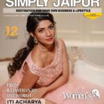 Iti Acharya Instagram - Happy Women's Day to all the gorgeous ladies who hustle, thrive and inspire the world each day 💗 On the cover of 'Simply Jaipur' magazine on their 12th anniversary Thank you for recognising my journey and bestowing me with this honour #jaipur #simplyjaipur #riff #magazine #coverpage