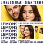 Jenna Coleman Instagram - A love story that leaves you speechless. Lemons Lemons Lemons Lemons Lemons opens at London's @haroldpintertheatre 18 January. 🍋 Strictly Limited Season | lemonstheplay.com