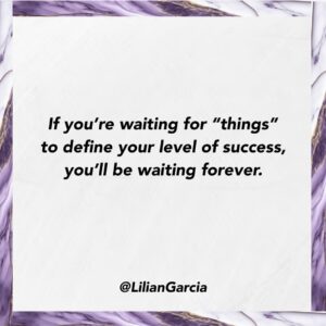 Lilián García Instagram - Listen to me, THINGS DO NOT DEFINE YOUR LEVEL OF SUCCESS!

Your acts of service do.
How you impact others do.

When you lean on that, you WILL feel more satisfied. 😉
.
.
#inspirationalquotes