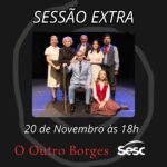 Lilian Blanc Instagram - Você sabia que terá SESSÃO EXTRA de "O Outro Borges"? Quando? 📆 Dia 20 de novembro, próxima segunda-feira, feriado, às 18h Onde? 📌 @sescpinheiros 🎫 Ingressos no link da Bio.