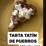 María Castro Instagram - TARTA TATÍN DE PUERROS! - sartén con mantequilla derretida -ponemos puerros, sal y pimienta y tapamos. En 15 min los tenéis. -cubrimos la sartén con masa de hojaldre y pintamos con huevo… y al horno a 180 15 min. - le damos la vuelta y en caliente ponemos queso de cabra (o el que elijáis) y miel! Vais a alucinar y lo sé!!!!!! Y eso me pone hasta nerviosa! Que aproveche!!!!!!