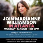 Marianne Williamson Instagram - Join me Monday 3/11 at Georgia Tech in Atlanta! The event is free and open to all. More info at Events.Marianne2024.com.