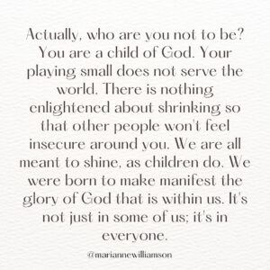 Marianne Williamson Instagram - Sacred Sunday Insights: As I read @sarahjakesroberts new book “Power Moves” I was inspired to share one of my favorite quotes that she shared in the beginning of the book by @mariannewilliamson 

As I step into the fullest version of myself, I’ll be sharing what inspires me not to play small, people please or let my insecurities overshadow my insights.✨

What line resonates with you most? 

Mine is: “Your playing small doesn’t serve the world” I think I need this posted on every room of my house✨

Have a beautiful day💞
