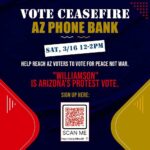 Marianne Williamson Instagram - From VOTE CEASEFIRE AZ — Saturday, March 16: Help reach people to Vote Marianne Williamson as Arizona’s Protest Vote for #CeaseFireNow. Deliver our message loud and clear. ☎️ Sign up to Phone Bank - calling and texting Voters: bit.ly/3IEso6F. 📍This Phone Bank will be held in-person in the Phoenix area 🤍 Come be the difference in Community: SIGN UP, SHOW UP, BRING A FRIEND *Election Day is Tuesday, March 19 7am-7pm with Ballots dropping now. #VoteCeasefireAz #Arizona #CeasefireNow