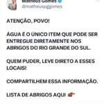 Marina Ruy Barbosa Instagram - Sem palavras para descrever as imagens do desastre que afeta a população do Rio Grande do Sul. Sigo procurando formas de ajudar, não apenas doando, mas buscando entender todas as necessidades que essas pessoas precisam nesse momento - a única certeza que tenho é que não podemos esperar. São vidas interrompidas, sonhos perdidos e um cenário de muita dor e tristeza. Faço aqui um apelo a todos que me acompanham para promover os meios de auxílio à essas vítimas - que pode ser feito em dinheiro, suprimentos, auxílio médico ou psicológico. Hoje é possível ajudar de diversas formas, inclusive fazendo doações em pontos de coleta em todo o Brasil - procure o ponto mais próximo à você para contruibuir com roupas, itens de higiene pessoal, colchões, cestas básicas, ração animal, cobertores, toalhas e água potável. Inclusive, se você é dos estados de São Paulo, Santa Catarina ou Paraná, procure a unidade do Correios mais próxima e ajude como puder. Nenhuma doação é pequena demais! Todo meu apoio e respeito pela @cufabrasil @cufars, por todo trabalho e dedicação em auxiliar os afetados. CONTRIBUA PELO PIX doacoes@cufa.org.br Ou doe em um dos pontos: Rio de Janeiro Sede da CUFA RJ Rua Francisco Batista, 01 - Madureira - Embaixo do Viaduto de Madureira CUFA COMPLEXO DA PENHA Estrada José Rucas, 1266 - Penha, Rio de Janeiro BAHIA Salvador Rua Rio Madeira n 19-E. CEP 40.713.315. Bairro Itacaranha CEARÁ SEDE CUFA CEARÁ Rua Regina de Fátima, 3821 - Passare CUFA SEDE POÇO DA DRAGA Rua Gerson Gravdol 106 Centro SANTA CATARINA Florianópolis Rua Desembargador José Roberto Guilhon, 70 Coloninha Vamos juntos nessa!