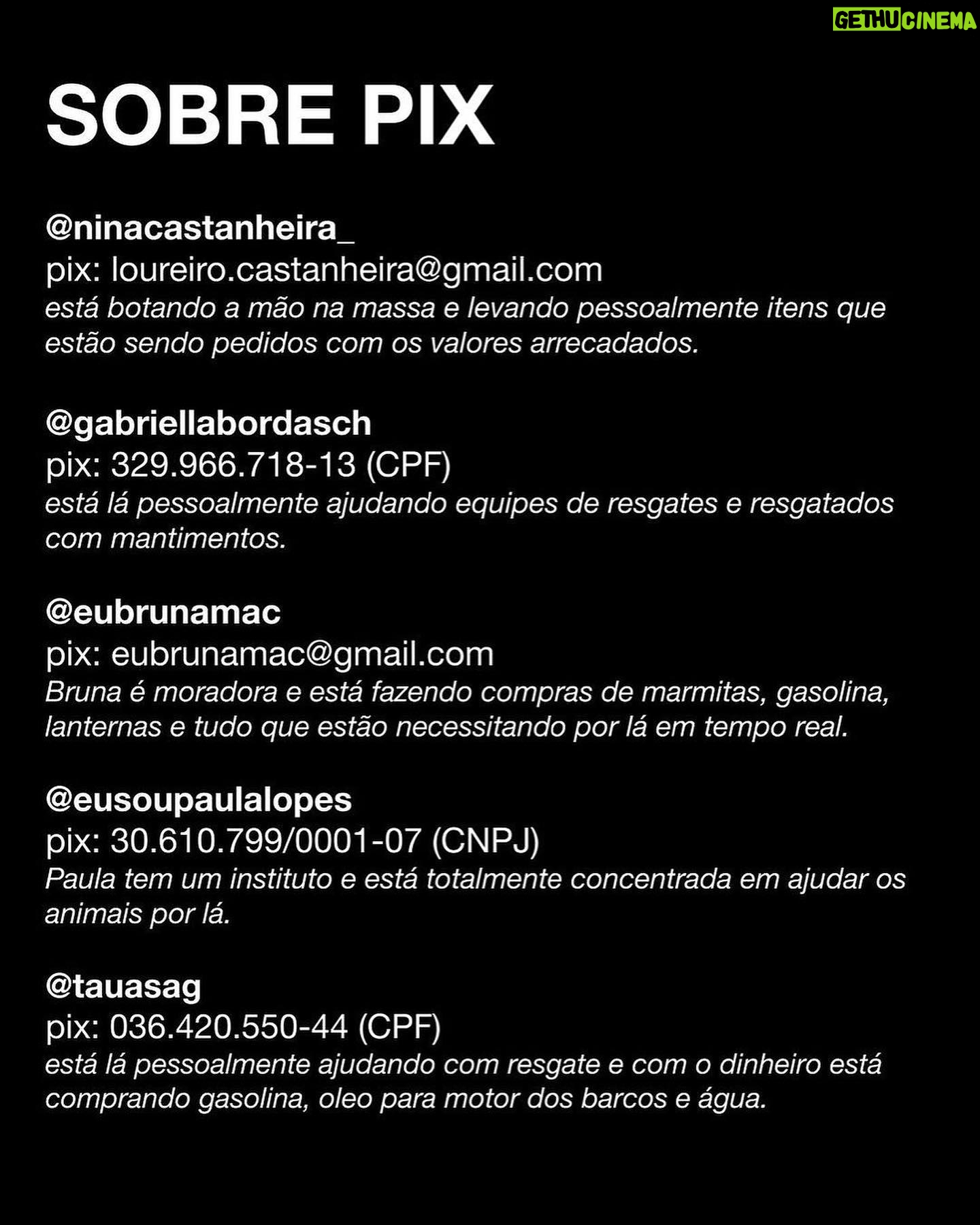 Marina Ruy Barbosa Instagram - Sem palavras para descrever as imagens do desastre que afeta a população do Rio Grande do Sul. Sigo procurando formas de ajudar, não apenas doando, mas buscando entender todas as necessidades que essas pessoas precisam nesse momento - a única certeza que tenho é que não podemos esperar. São vidas interrompidas, sonhos perdidos e um cenário de muita dor e tristeza. Faço aqui um apelo a todos que me acompanham para promover os meios de auxílio à essas vítimas - que pode ser feito em dinheiro, suprimentos, auxílio médico ou psicológico. Hoje é possível ajudar de diversas formas, inclusive fazendo doações em pontos de coleta em todo o Brasil - procure o ponto mais próximo à você para contruibuir com roupas, itens de higiene pessoal, colchões, cestas básicas, ração animal, cobertores, toalhas e água potável. Inclusive, se você é dos estados de São Paulo, Santa Catarina ou Paraná, procure a unidade do Correios mais próxima e ajude como puder. Nenhuma doação é pequena demais! Todo meu apoio e respeito pela @cufabrasil @cufars, por todo trabalho e dedicação em auxiliar os afetados. CONTRIBUA PELO PIX doacoes@cufa.org.br Ou doe em um dos pontos: Rio de Janeiro Sede da CUFA RJ Rua Francisco Batista, 01 - Madureira - Embaixo do Viaduto de Madureira CUFA COMPLEXO DA PENHA Estrada José Rucas, 1266 - Penha, Rio de Janeiro BAHIA Salvador Rua Rio Madeira n 19-E. CEP 40.713.315. Bairro Itacaranha CEARÁ SEDE CUFA CEARÁ Rua Regina de Fátima, 3821 - Passare CUFA SEDE POÇO DA DRAGA Rua Gerson Gravdol 106 Centro SANTA CATARINA Florianópolis Rua Desembargador José Roberto Guilhon, 70 Coloninha Vamos juntos nessa!