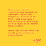 Marjorie Estiano Instagram – Eu participo dessa grande rede de voluntários. 
É muito fácil ajudar e não precisa sair de casa! Juntos podemos fazer muito. O trabalho aqui já começou. É possível colaborar de 3 formas: *Doação em dinheiro* p/remuneração de costureiras, entregadores ou compra de material. *Doação de tempo* montando viseiras, costurando, divulgando ou nos conectando a quem pode doar ou precisa de ajuda. *Doação de Material* contribuindo com tecido, elástico ou cadarço.

Vamos sair dessa juntos! Quer ajudar? @doemascarasbrasil
DoeMascarasBrasil@gmail.com
WhatsApp   55 21 99145 1555 ❤️❤️❤️❤️