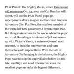 Mckenna Grace Instagram - 🐶💗🐾Paw Patrol:The Mighty Movie🐾💗in theaters Oct 13, 2023