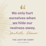 Michelle Obama Instagram - Sometimes we need a few words of encouragement to help us get through the week. So I figured I’d share a few from #TheLightWeCarry to uplift you on your journey. And I’d love to hear from you, too — what’s the best piece of advice you’ve received over the years?