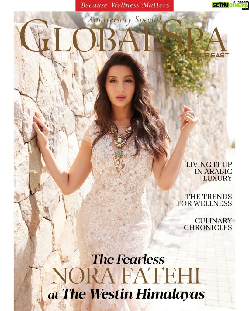 Nora Fatehi Instagram - Rolling the cover of our Middle East edition, we present the fiery Nora Fatehi igniting passion and inspiring millions with her sheer passion for her craft. Our beautiful cover girl @norafatehi stuns in Ahmad Sultan (@ahmad.sultaan)‘s masterpiece adorned with A Jewels by Anmol (@ajewelsbyanmol )amidst the breathtaking charm of The Westin Resort & Spa Himalayas (@thewestinhimalayas ) Magazine: GlobalSpa Magazine (@globalspaindia ) Chief Editor: Parineeta Sethi (@parineetasethi ) Produced by: Maximus Collabs (@maximus_collabs_ ) Photographer: Taras Taraporvala (@taras84 ) Stylist: Aastha Sharma (@aasthasharma ) Styling assistants: Gehna Dholakia(@gehnadholakia )& Sakshi Chitalia Make up: Reshmaa Merchant (@reshmaamerchant ) Hairstylist: Madhav Trehan (@hairstylist_madhav2.0 ) Designer: Ahmad Sultan with Hassan Abdullah (@ahmad.sultaan @stylebyhassan ) Jewellery: A Jewels by Anmol (@ajewelsbyanmol ) Artist Publicist: Hype PR (@hypenq_pr ) Location: The Westin Resort & Spa, Himalayas (@thewestinhimalayas ) . . . . #NoraFatehi #NewCover #GlobalSpaMagazine #GlobalSpaMiddleEast #norafatehifans #norafatehiforever #bollywoodactor #covergirl #thewestinhimalayas #GlobalSpa #norafatehifanpage #norafatehifamily #foryoupage #foryou #followformore #middleeast #globalspame