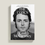 Paul McCartney Instagram - 'I want to be a paperback writer...' 🎶 'THE LYRICS: 1956 to the Present' is out now in paperback! This one-volume edition features seven new song commentaries: ⁠'Bluebird', 'Day Tripper', 'English Tea', '⁠Every Night', ⁠Hello, Goodbye', 'Magical Mystery Tour' and 'Step Inside Love' Get your copy via @penguinukbooks or @liverightbooks, or from your local bookshop. 📷 Paperback edition cover photo by @lindamccartney