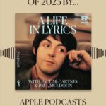 Paul McCartney Instagram - Named one of the best podcasts of 2023, Season 2 of #ALifeInLyrics starts streaming February 7th! Tune in to discover the stories behind “Yesterday,” “Band on the Run,” “Hey Jude,” “Here, There and Everywhere,” and even more of your favorite Paul McCartney songs.✨ Be sure to follow the show on Apple, Spotify or wherever you like to listen so you don’t miss an episode!