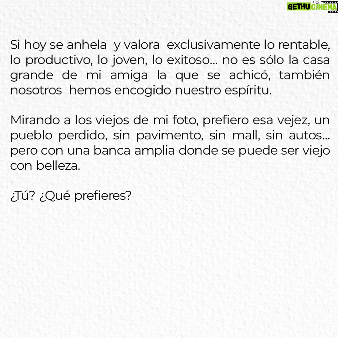 Paz Bascuñan Instagram - ¿Cómo te imaginas de viej@? ¿Te asusta envejecer? ¿Cuál sería para ti una vejez feliz? Les comparto estas líneas, las escribo después de ser testigo de un momento de viejos reunidos. ❤️ #vejez #vida #muerte #historia #familia #sentido #valor #sociedad #felicidad #calidad #dignidad #soledad #hogar #gentegrande #leydevida #residencias #hogares #futuro