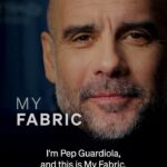 Pep Guardiola Instagram - The fabric of a team, as weaved together by the manager. From innovation to supporting his players no matter what, our next episode of ‘my fabric’ has @ManCity’s @pepteam share his thoughts on leadership. A story of believing in yourself & trusting the process. Watch now 💙