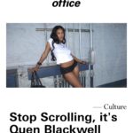 Quen Blackwell Instagram - This interview went so well…I FORGOT I WAS BEING INTERVIEWED, read this feature for the truth lol. Thank you so much @officemagazinenyc , I am grateful for y’alls interest in my existence<3 📸 @igirl @rubybryantt