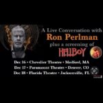 Ron Perlman Instagram - This December join me for an in-person conversation and Q&A following a screening Hellboy. VIP tickets include a post-show photo-op. #boston #denver #jacksonville #hellboy Tickets to all three venues can be purchased at this link: https://bit.ly/3QXgN4a