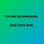 Sara Ramirez Instagram - I’m not for everyone. . And I love that. . . The above sentences in black font over a blue green background.