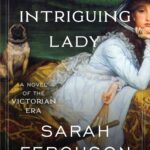 Sarah Ferguson Instagram - My historical romance novel, A Most Intriguing Lady, the paperback, is out TOMORROW in the USA! Pre-order your copy now at the link in my bio. I’d like to take a moment to say a big thank you to all of my wonderful readers. Thank you for believing in love, courage, imagination and our beloved heroine, Lady Mary. It has been an astonishing, heartfelt journey creating these characters and I feel so lucky to share in this magic and this story with each and every one of you. Thank you for reading and for taking part in this adventure. @harpercollins @williammorrowbooks @avonbooks @harpercollinsuk @millsandboonuk @marguerite_kaye #historicalromance #author