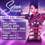 Selena Quintanilla Instagram - ✨SELENA MUSEUM LABOR DAY HOURS✨ Saturday, Sept. 3rd 9AM - 3PM | CST • Closed Sept. 5&6. | ✨SELENA MUSEO DÍA LABORAL HORARIOS✨ - Sábado, 3 de Septiembre 9AM - 3PM | CST• Cerrado 5&6 de Septiembre.