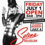 Selena Quintanilla Instagram - SPECIAL SELENA MUSEUM HOURS **Opening 2 Hours Earlier** July 1st 8am-3pm | CST CLOSED JULY 4th Q-Productions / Selena Museum