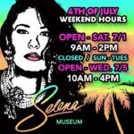 Selena Quintanilla Instagram - Selena Museum • July 4th Weekend Hours: OPEN SAT 7/1 9AM - 2PM • CLOSED SUN-TUES • REOPENS WED 7/5 10AM - 4PM. Q-Productions / Selena Museum