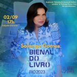 Solange Gomes Instagram – Mais uma conquista! É com muita alegria que informo a vocês que este ano estarei pela primeira vez na @bienaldolivro à convite da @labuck__ 

Dia 02/09 na Calçada Literária. Quem vai lá me ver? Bora?! #bienaldolivro #bienal