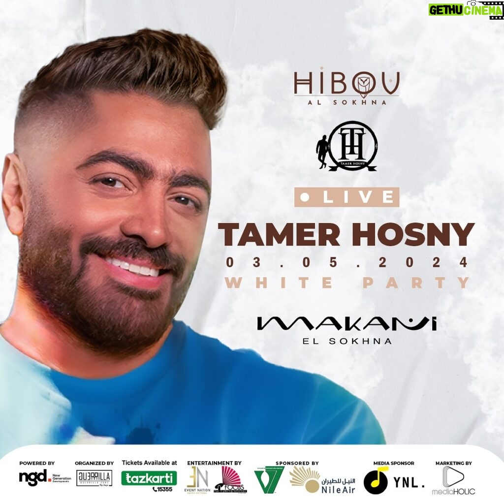Tamer Hosny Instagram - Be part of the opening event for Hibou Beach at Makani - Ain El Sokhna with @tamerhosny , as he will be the super star of the day on the 3rd of May. Get your tickets now and prepare your white outfits for an astonishing celebration. Book & collect your tickets NOW Link in Bio For more info call 15355 @hiboueventshouse @guerrillazone