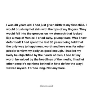 Tammin Sursok Instagram - I was 15 years old. The pulse of music reverberated against the cold cement in which I sat. Swarms of newly pubescent boys, clumsily and madly kissed their new finds from an hour prior. The air smelled like hotdogs and beer. My insides burned. I desired to be wanted, to be lusted over. My head began to feverishly bob back and forth. My peppermint breath labored and my skin began to prickle like burnt grass. I waited. I waited. I waited. The clock mocked me as hours passed. And then it happened. I saw him. He had jet black hair that matched his eyes. His fingers were pencil thin. He walked within a cloud of cheap musk cologne towards me. My world began to decolor. I could feel my heatbeat within my groin. This was it. 
“Hey” he moaned. 
I stared blankly paralyzed in fear and lust. 
“Hey”. He repeated with more gusto. 
“Breathe” I mumbled to myself. 
I lifted my innocent grey eyes to meet his. 
“Hi” I said, “my name is Tammin” 
“ Hey Tammin, I’m Steve. And I want to tell you something”
My heart stopped. I had daydreamed for years that this moment would come. 
“ Yes?” I fumbled to say
“You need to go to Jenny Craig”

I was 17 years old and I sat on the floor of a antique bathroom in Italy. I had spent the last 40 minutes ramming my chapped and raw knuckles down my throat. I knew this routine well. I had become an expert at lying. Swirling within the bowl were six fluorescent braces  bands dancing like tropical fish. My fingers stung as they dove in to the oily water. It didn’t matter though, for secrets kept me warm at night. I caught a glimpse of myself in the mirror and saw my eyes, they looked like they were bleeding. I weakly smiled at my reflection. I was 100 pounds, I thought, now people would love me. 
(Continued in the comments and in the images above) 
#internationalwomensday