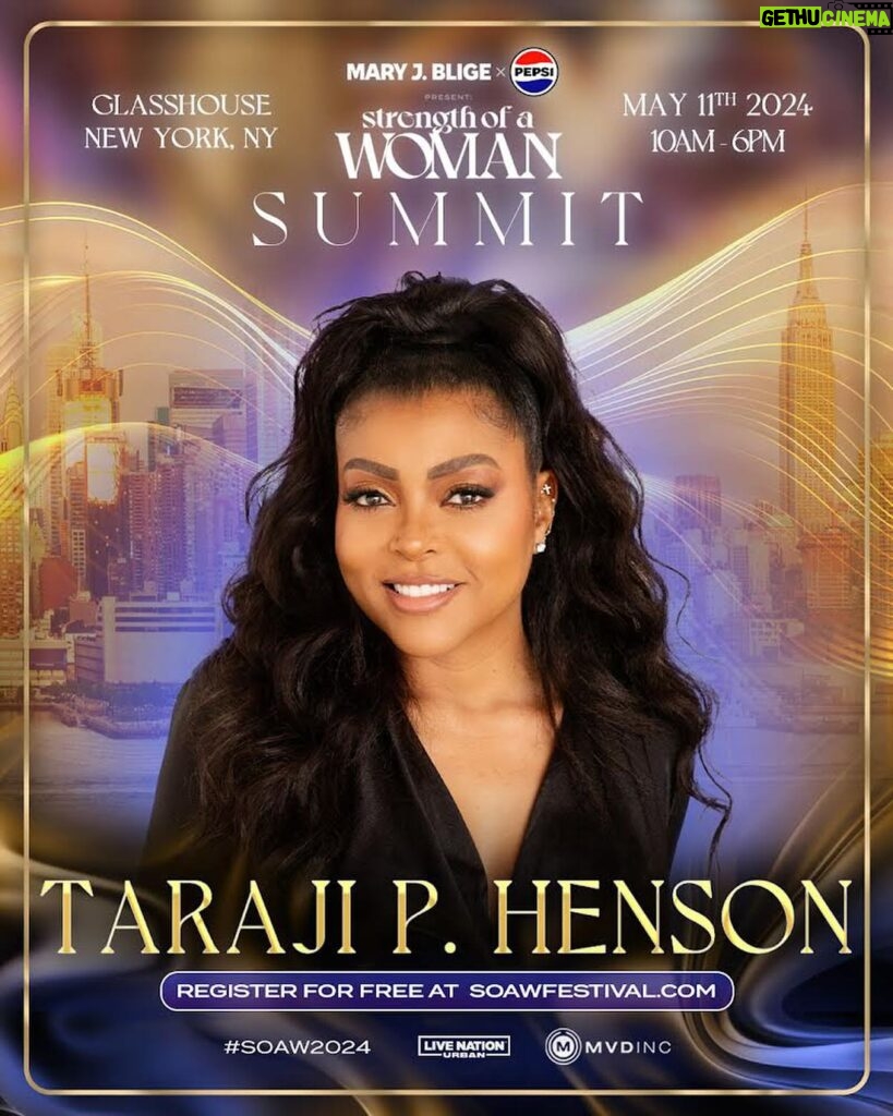Taraji P. Henson Instagram - NYC!! Join me on May 11th for the 3rd annual @therealmaryjblige x @Pepsi Strength of a Woman Summit! I’m excited to be a part of this transformative experience. Let’s take things to the next level! ✨ Empower. Educate. Elevate. Registration is free! Get your tickets today! Link and full lineup in bio: @soawfestival #SOAW2024