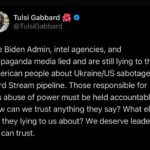 Tulsi Gabbard Instagram - The Biden Admin, intel agencies, and propaganda media lied and are still lying to the American people about Ukraine/US sabotage of Nord Stream pipeline. Those responsible for this abuse of power must be held accountable. How can we trust anything they say? What else are they lying to us about? We deserve leaders we can trust.