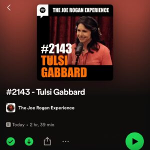 Tulsi Gabbard Instagram - Thank you @joerogan (and @marshallmaerogan) for the workout, the cold plunge pain, and great conversation! Time has flown by since the first time you had me on your show, but so much has happened in the world in those short years.  Through it all, I’m so grateful for your friendship and support, and the positive impact you have on those around you.  Thank you 🙏🏽