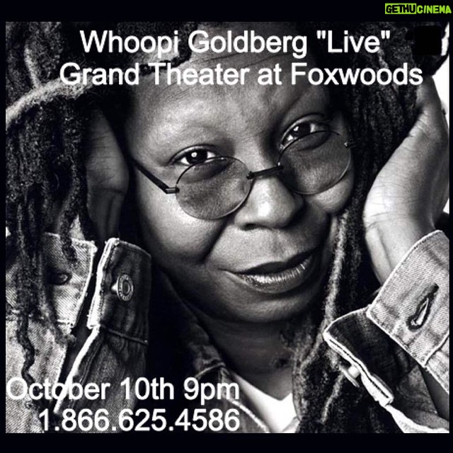 Whoopi Goldberg Instagram - Hey #Connecticut!!!, I will be performing this Friday Oct 10th at The Grand Theater formerly MGM GRAND #Foxwoods #whoopigoldberg #comedian #comic #grandtheater