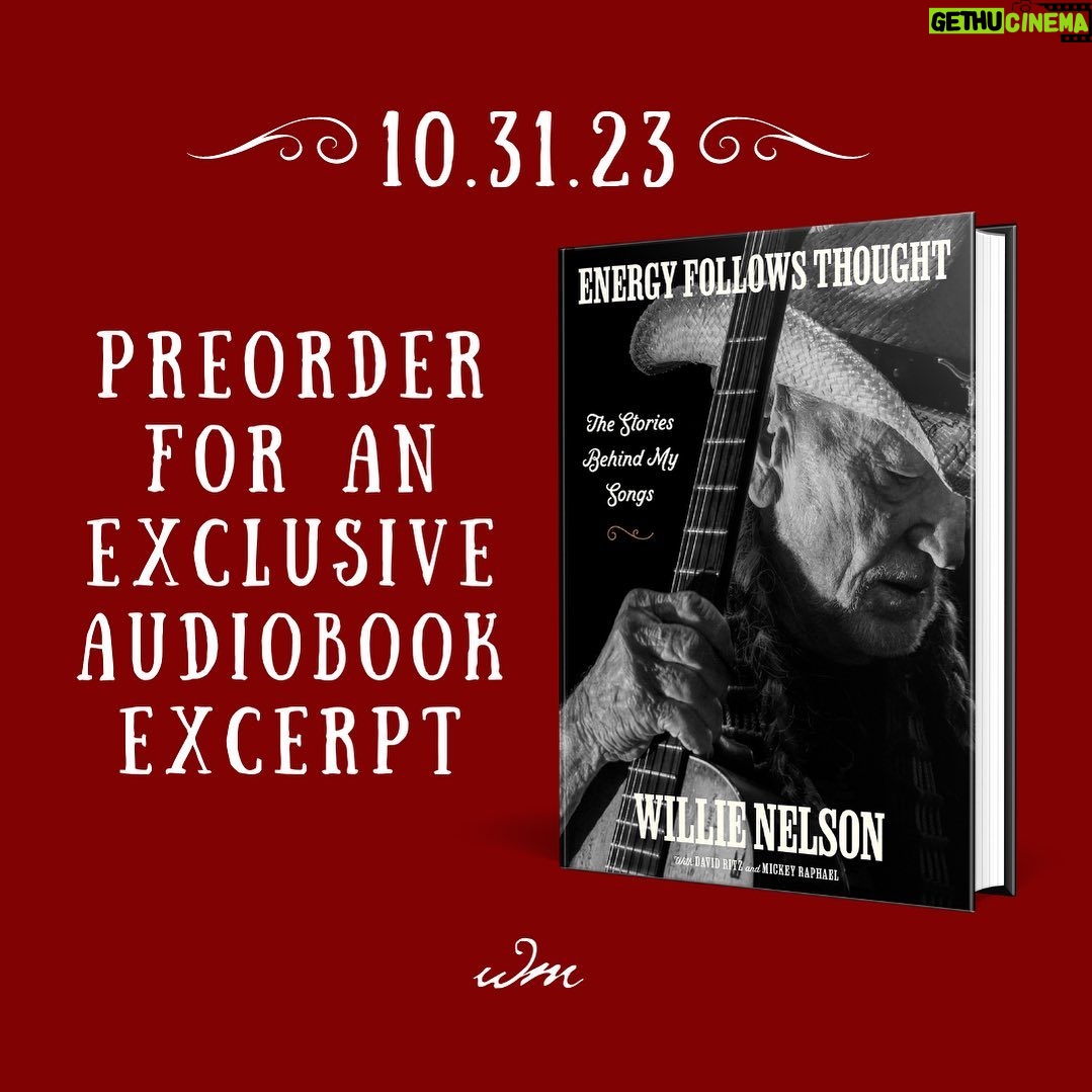 Willie Nelson Instagram - EXCITING NEWS: Receive an exclusive audiobook excerpt when you pre-order Willie's new book, #EnergyFollowsThought! 🎸 On sale from @williammorrowbooks 10.31: https://bit.ly/EnergyFollowsThought (link in bio).