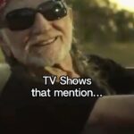 Willie Nelson Instagram – What TV show has your favorite Willie mention?