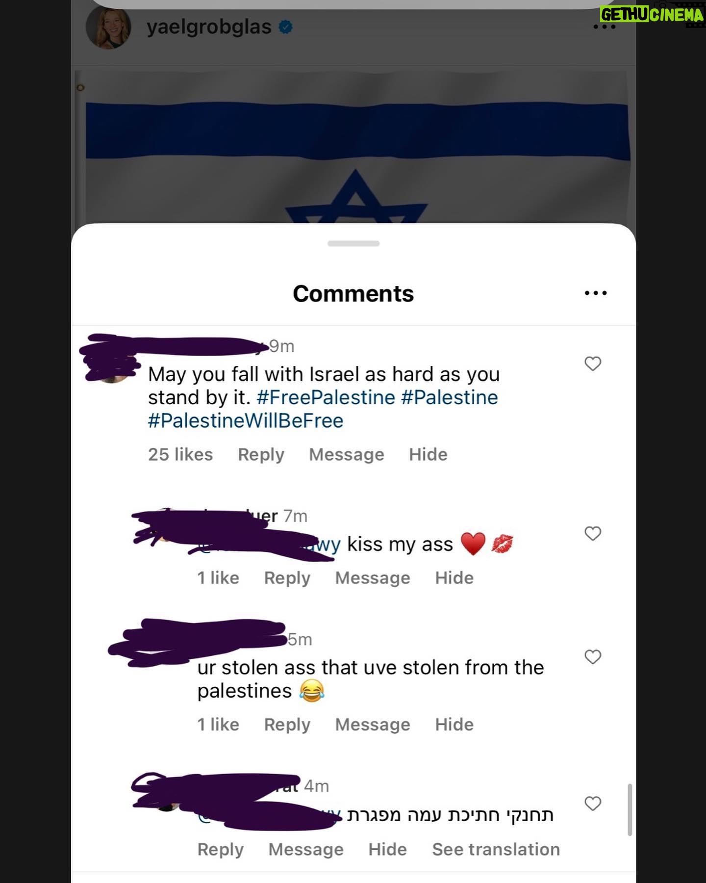 Yael Grobglas - 49K Likes - I’d like to share a couple of the hundreds of these kinds of comments I have been receiving on my previous post.
How are people celebrating this. Justifying this.
Hamas is Isis. Would you celebrate this if this happened anywhere else?
My family is in and out of the bomb shelter. My friends are begging for information about loved ones who are missing dead or taken hostage.
Everyone I know knows someone.
This isn’t free speech. This is calls to violence. And should be treated as such.
IF YOU SUPPORT THIS ATTACK, YOU ARE SUPPORTING A TERRORIST ORGANIZATION.