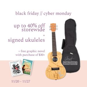 mxmtoon Instagram - early black friday deal on signed ukuleles and up to 40% off sitewide :) you can now learn your favorite ukulele songs (ex: cliché, riptide, toxic gossip train) 🫢 packing up a lil graphic novel with orders over $30 as well! thank you all for the support ❤️